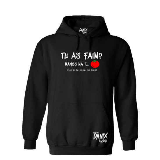 Sweat à capuche Tu as faim ? (Mange ma Tomate) [DANIX CENSORED]